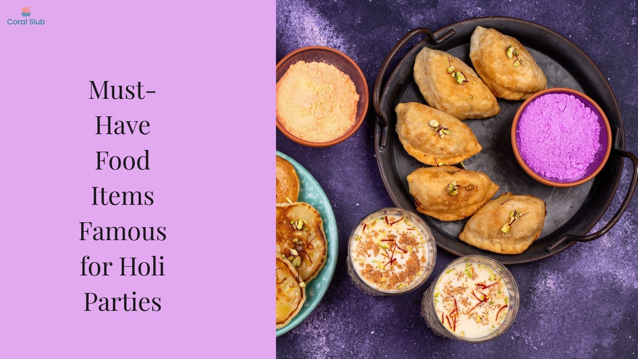 Must-Have Food Items Famous for Holi Parties